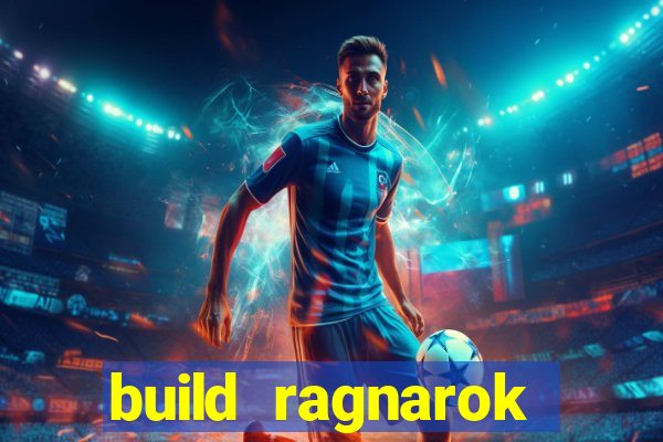 build ragnarok history reborn 1x